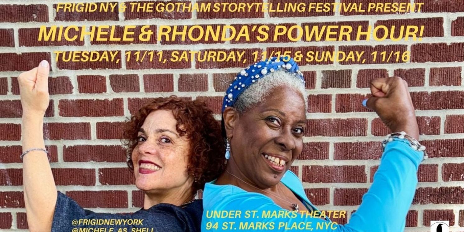 Michele & Rhonda’s Power Hour! Comes to Gotham Storytelling Festival  Image