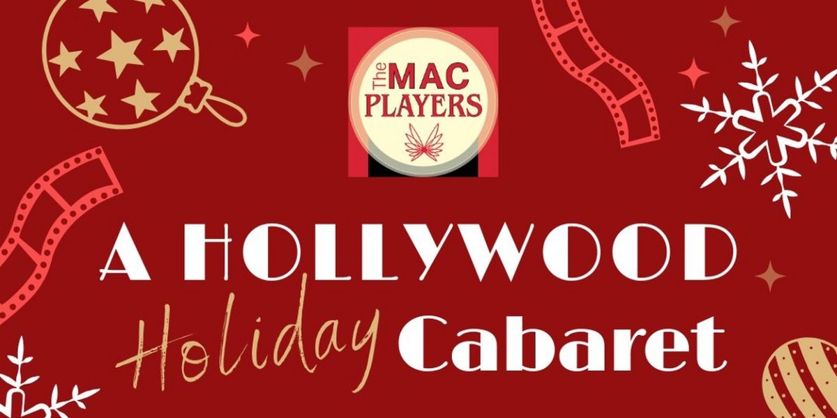 Middletown Arts Center Announces A HOLLYWOOD HOLIDAY CABARET Presented By The MAC Players