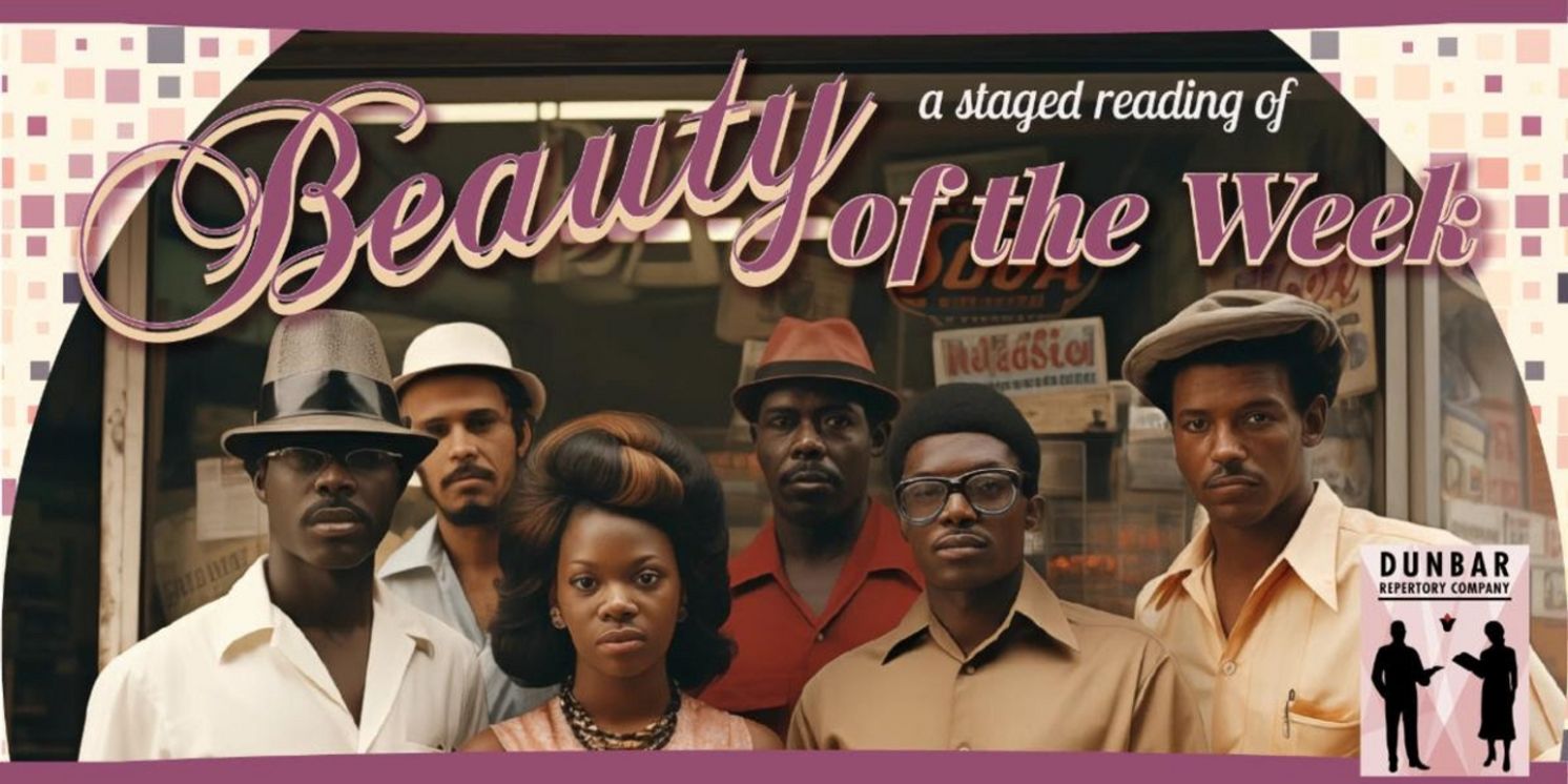 Middletown Arts Center Announces Dunbar Repetory Company Presentation Of BEAUTY OF THE WEEK Staged Reading  Image