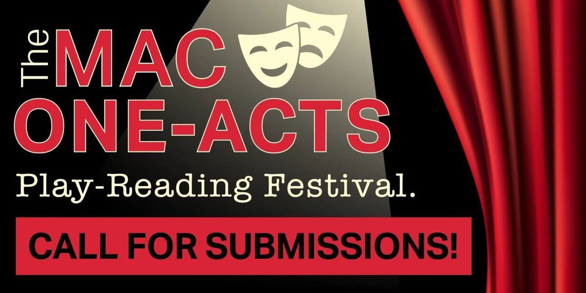 Middletown Arts Center Announces Open Call For 2025 MAC ONE-ACTS Play Submissions