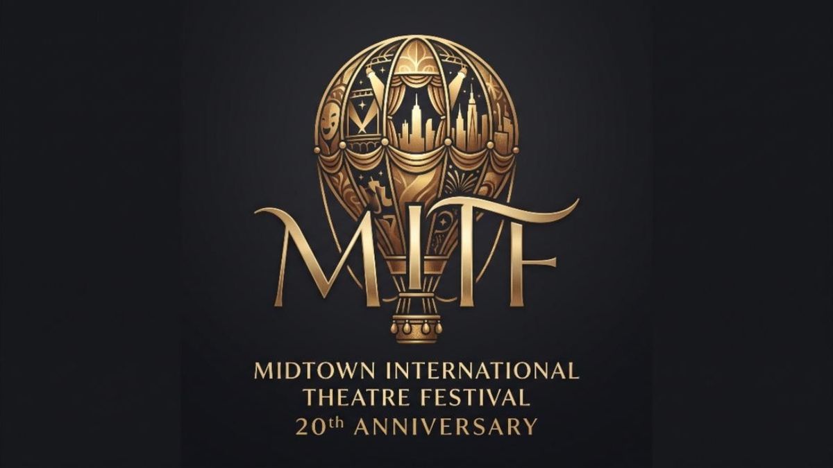 Midtown International Theatre Festival to Open Submissions for 20th Season