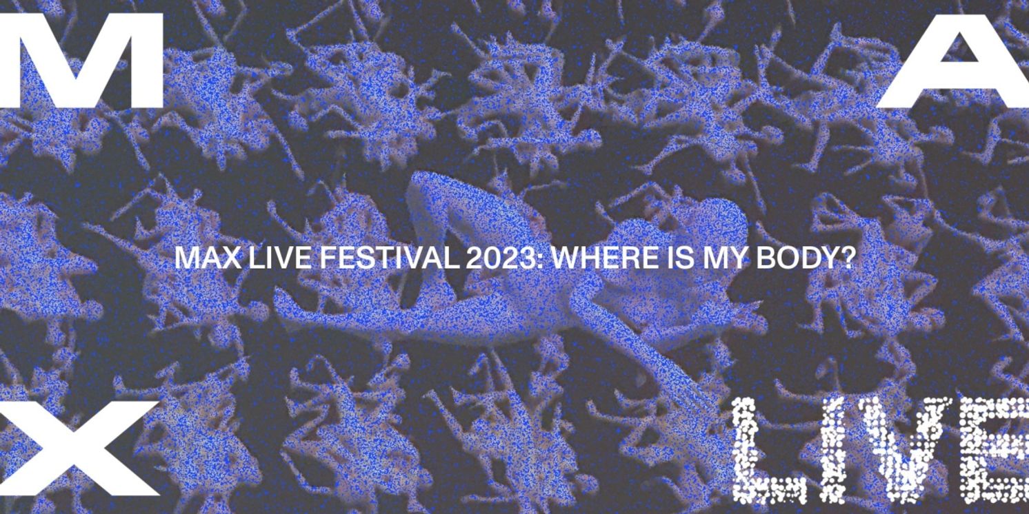 Mike Tyus, Paula Matthusen, Kate Ladenheim, and More Join MAXlive 2023 festival  Image