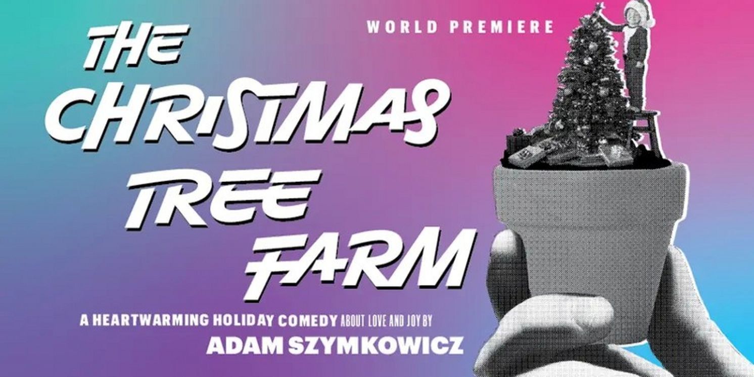 Mile Square Theatre to Offer Discounted Tickets to THE CHRISTMAS TREE FARM  Image