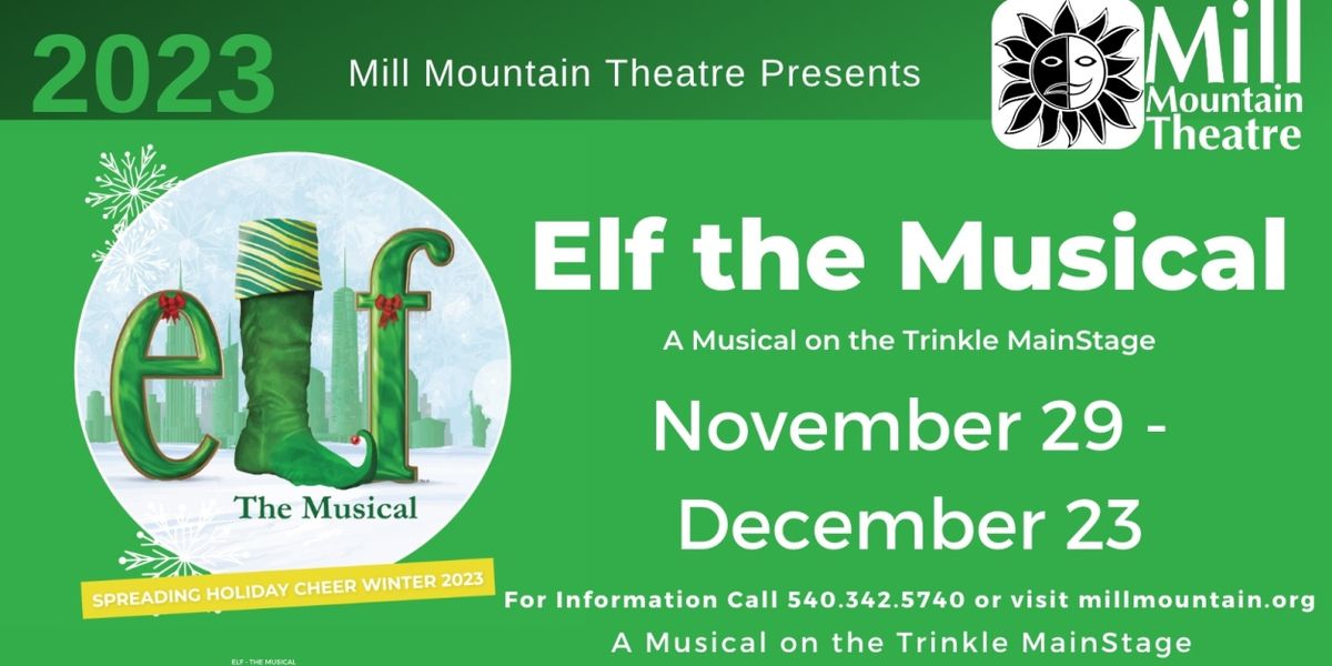 Mill Mountain Theatre to Present ELF: THE MUSICAL This Holiday Season