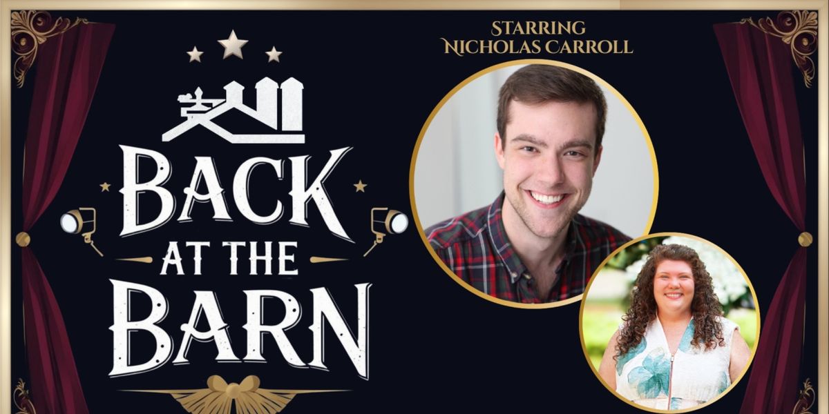 Millbrook Playhouse To Launch BACK AT THE BARN Cabaret Series With Nicholas Carroll