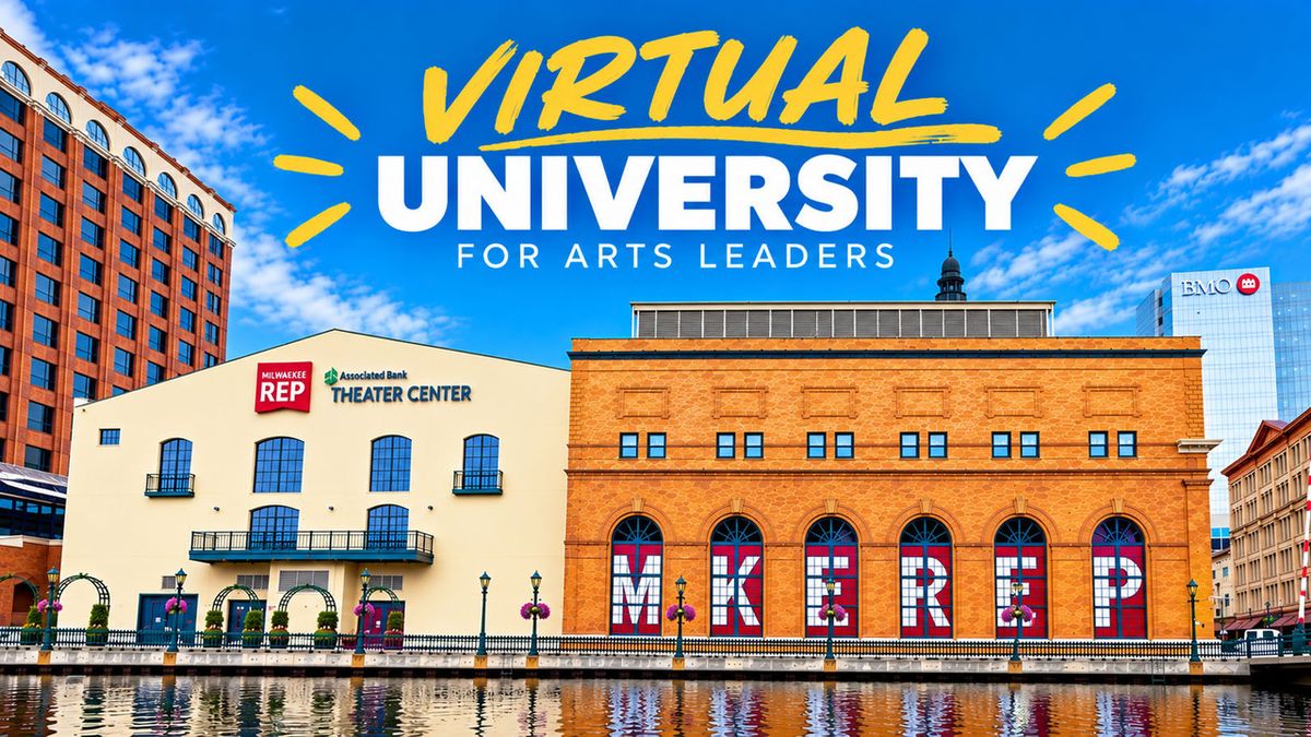 Milwaukee Rep University Welcomes 30 Arts Leaders to 2026–27 Program
