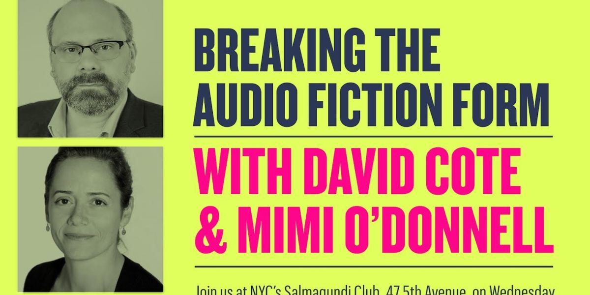 Mimi O'Donnell And David Cote Join BREAKING THE AUDIO FICTION FORM