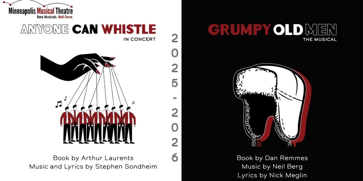 ANYONE CAN WHISTLE and GRUMPY OLD MEN: THE MUSICAL Set for Minneapolis Musical Theatre 2025–2026 Season