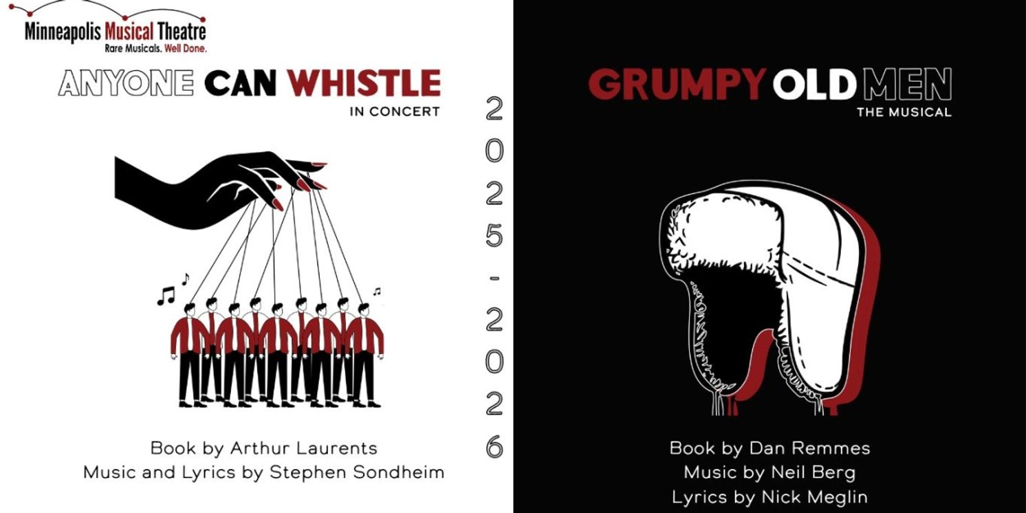 ANYONE CAN WHISTLE and GRUMPY OLD MEN: THE MUSICAL Set for Minneapolis Musical Theatre 2025–2026 Season  Image