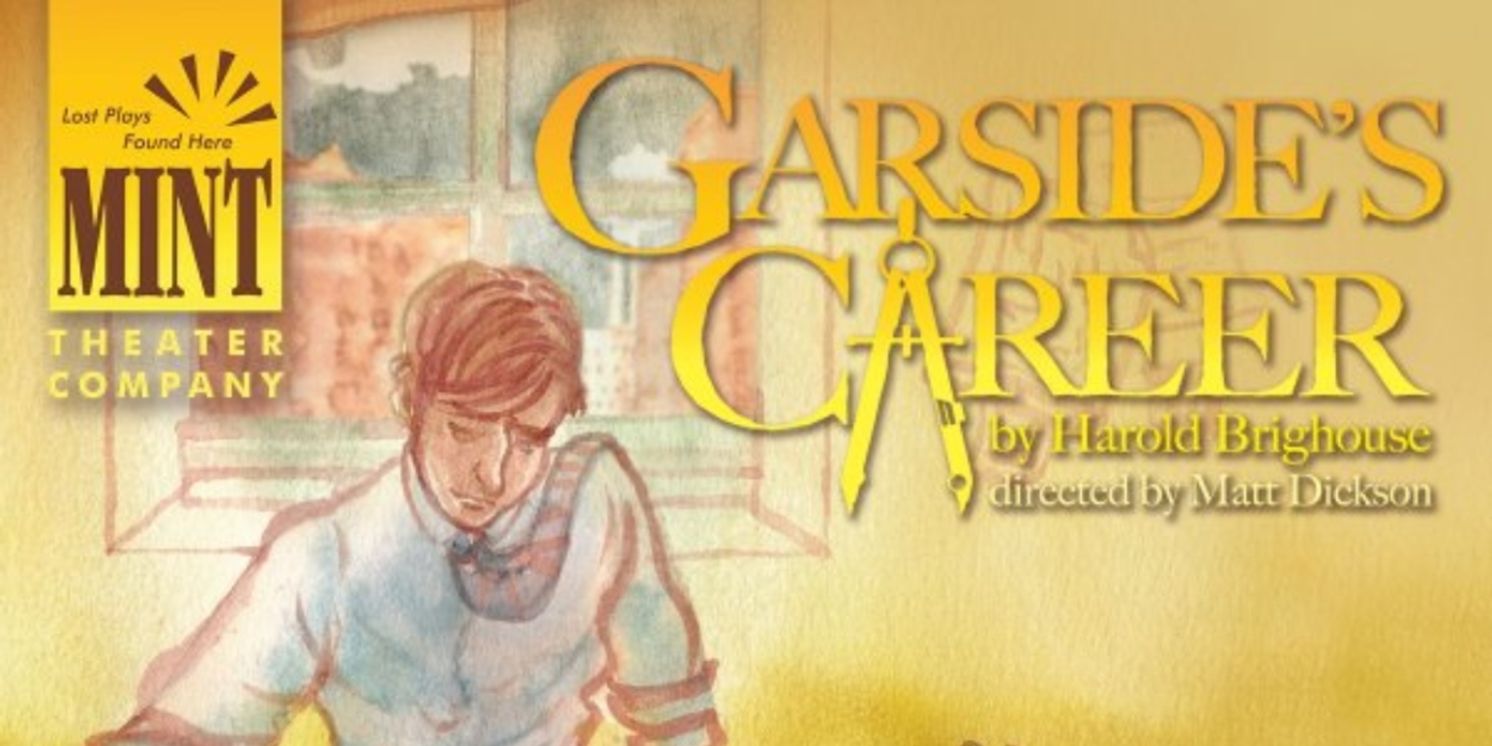 Mint Theater Announces New York Premiere Of GARSIDE'S CAREER  Image