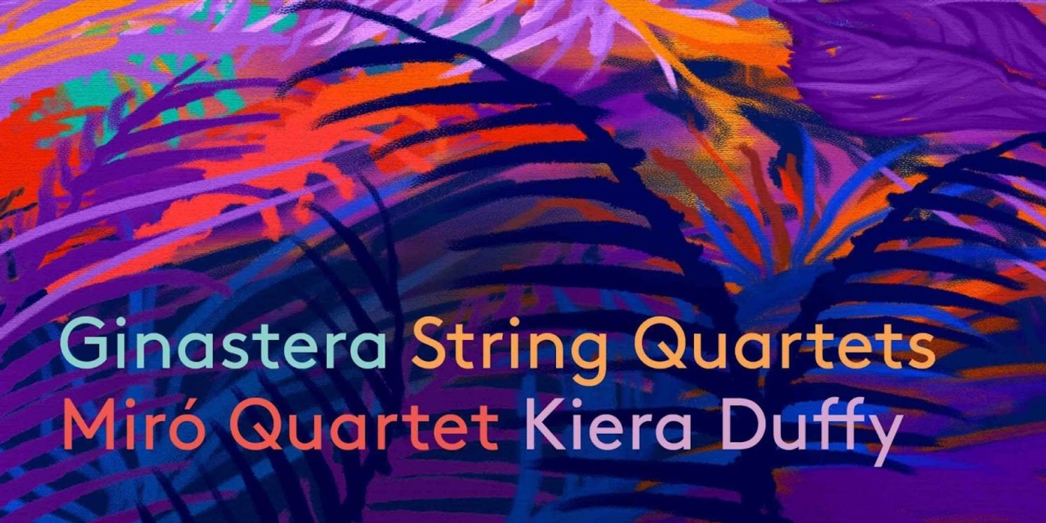 Miró Quartet to Release New Album GINASTERA STRING QUARTETS in July  Image