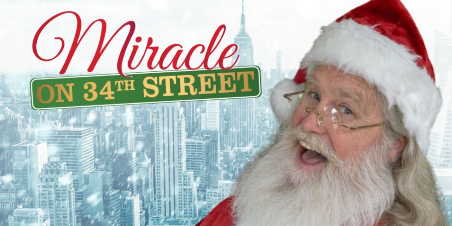 MIRACLE ON 34TH STREET Announced At The Firehouse Theatre This Christmas  Image