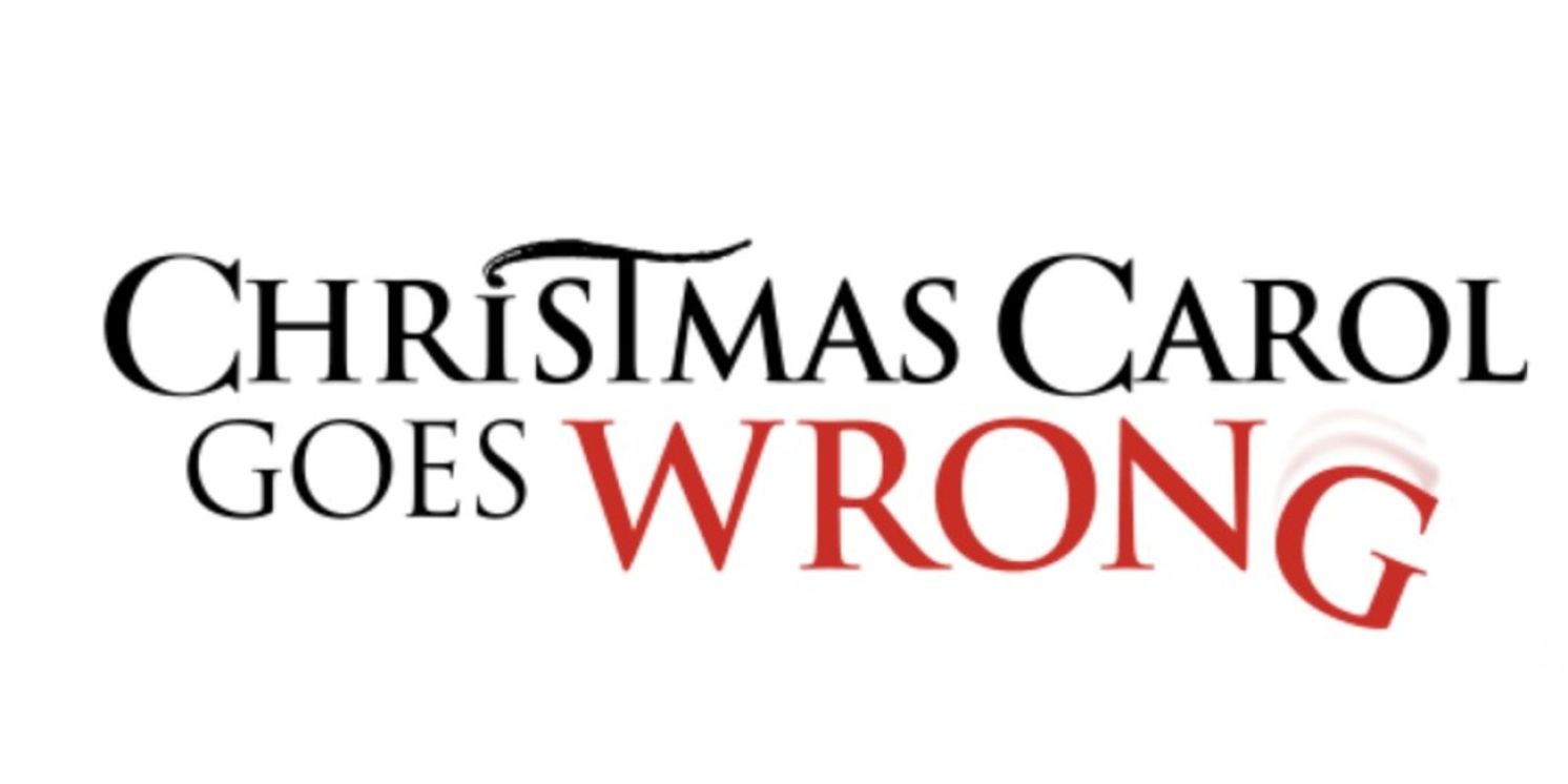 Mischief Will Bring CHRISTMAS CAROL GOES WRONG to London This Year  Image