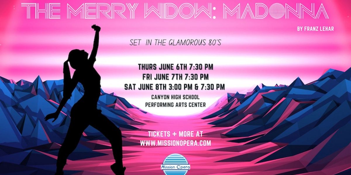 Mission Opera to Present THE MERRY WIDOW: MADONNA in June
