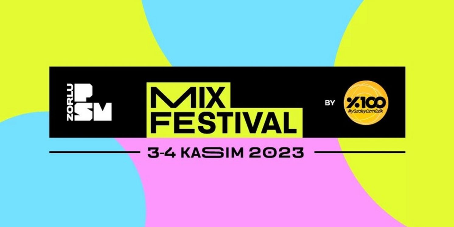 Mix Festival Comes to Zorlu PSM in November  Image