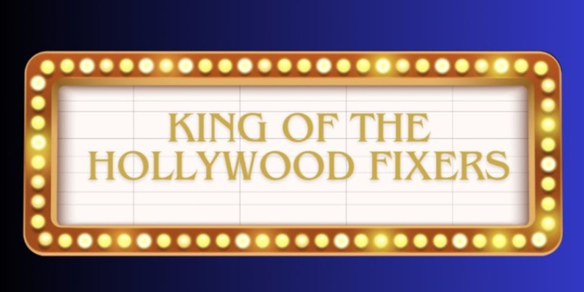 Monday Night Play Reading Series to Present KING OF THE HOLLYWOOD FIXERS