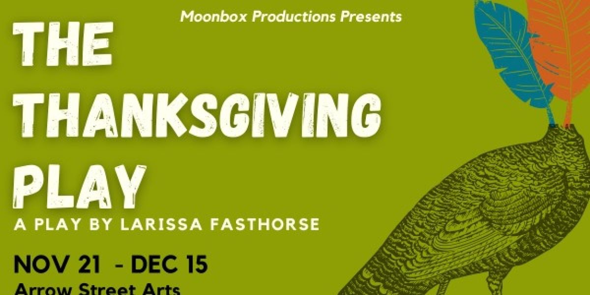 Moonbox Productions To Present THE THANKSGIVING PLAY