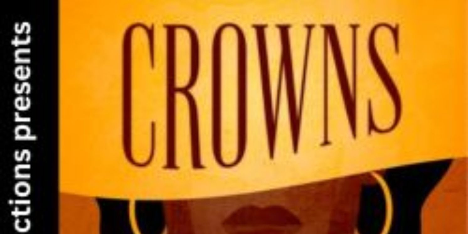 Moonbox Productions Will Perform CROWNS in April  Image