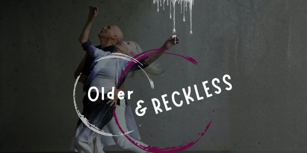 Moonhorse Dance Theatre Celebrates 25 Years Of OLDER & RECKLESS At Harbourfront Centre