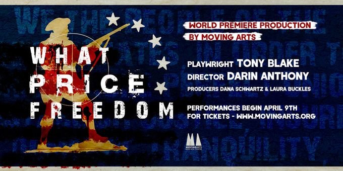 Moving Arts Will Debut Tony Blake's WHAT PRICE FREEDOM Photos