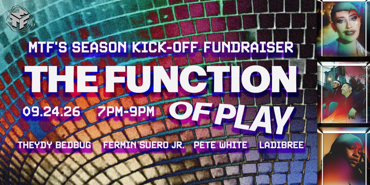 MTF to Kick Off 2026-2027 Season With The Function of Play Fundraiser
