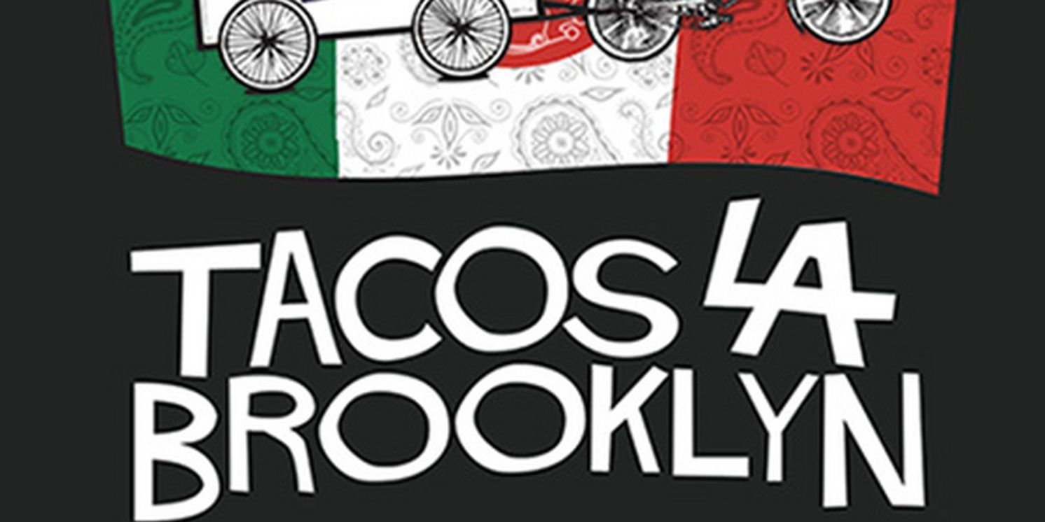 Multilingual Comic Drama TACOS LA BROOKLYN Extended at Latino Theater Company  Image