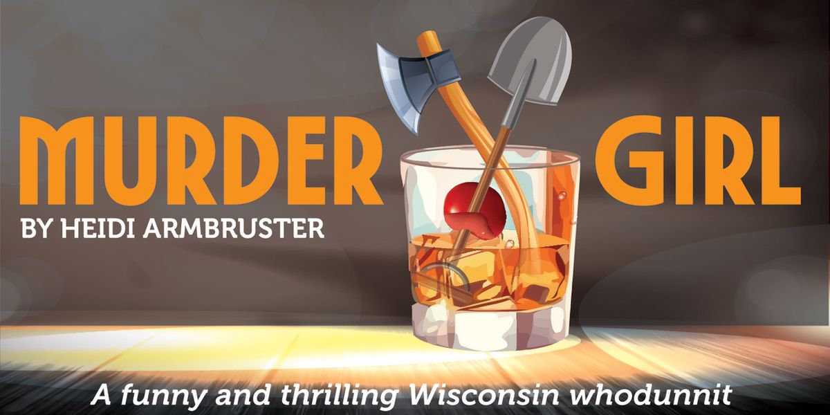 MURDER GIRL to Close Season at Peninsula Players Theatre