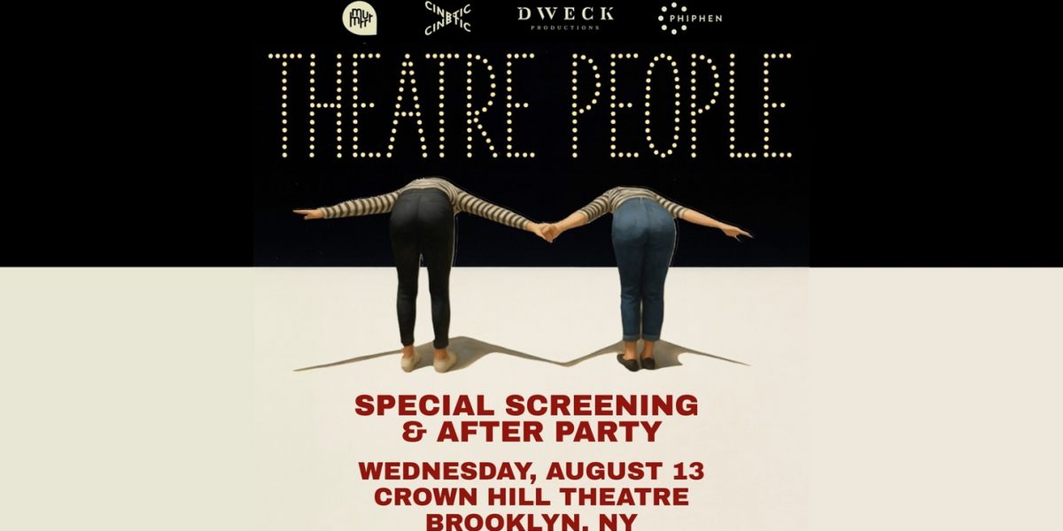 Murmrr to Present Special Screening Of New Film THEATRE PEOPLE Plus Showtune Karaoke After-Party