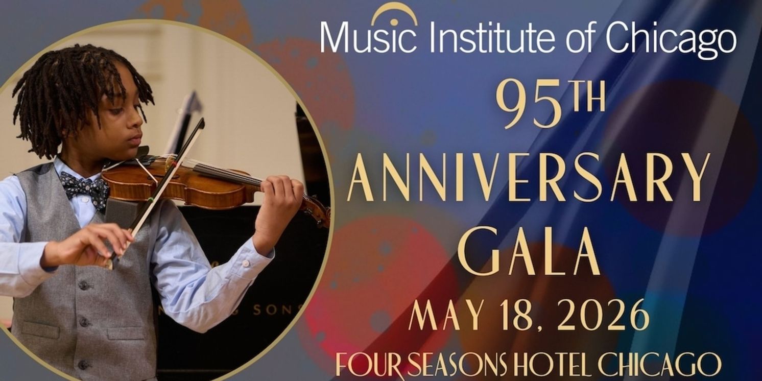 Music Institute Of Chicago To Host 95th Anniversary Gala Honoring Lyric Opera, Bill Kurtis, And Marta Aznavoorian  Image