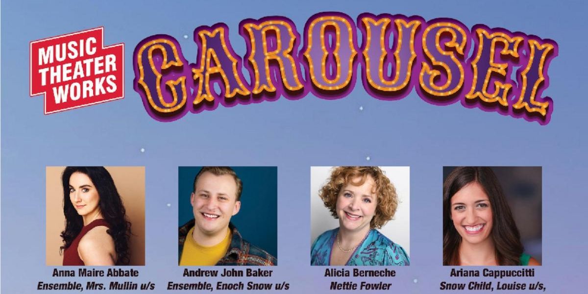 Music Theater Works Announces Cast And Creative Team For Rodgers And Hammerstein's CAROUSEL