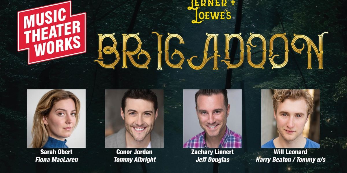 Music Theater Works Reveals Cast and Creative Team For BRIGADOON