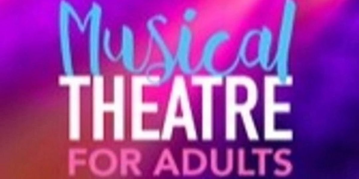 Music Theatre Wichita Hosts Musical Theatre for Adults Classes