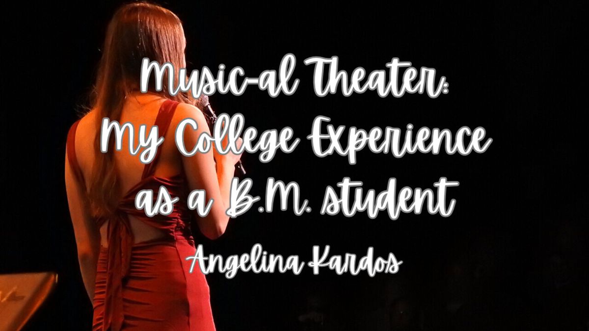 Music-al Theater: My College Experience as a B.M Student