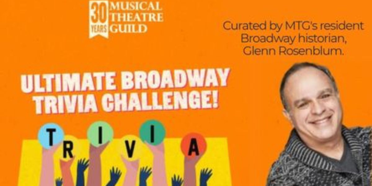 Musical Theatre Guild Celebrates 30th Anniversary With Ultimate Broadway Trivia Challenge