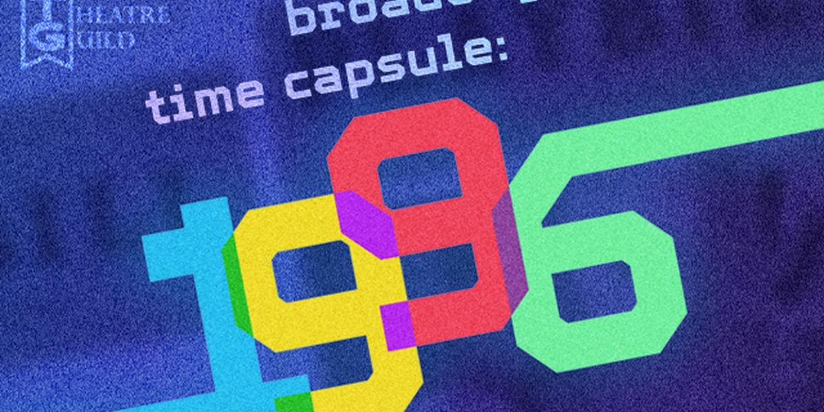 Musical Theatre Guild Will Stage Broadway Time Capsule: 1996