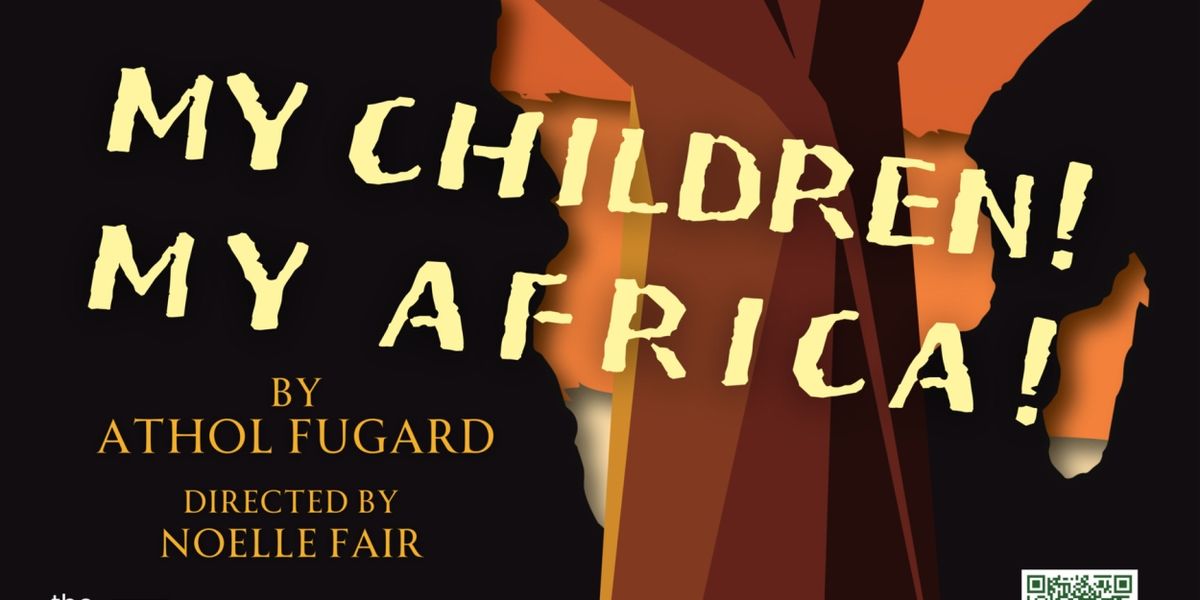 Eastbound Theatre To Present MY CHILDREN! MY AFRICA!