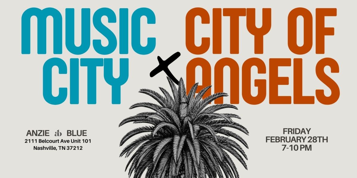 Nashville Artists Come Together For MUSIC CITY X CITY OF ANGELS At Anzie Blue