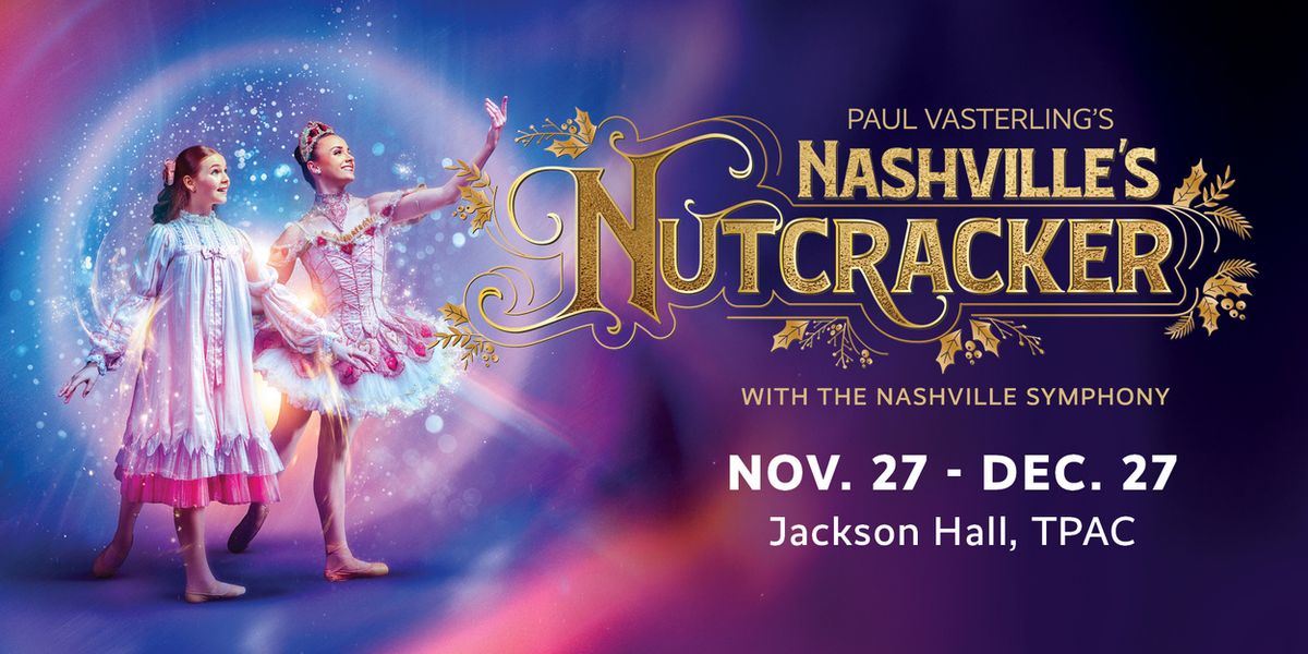 NASHVILLE'S NUTCRACKER to Return to Tennessee Performing Arts Center This Holiday Season