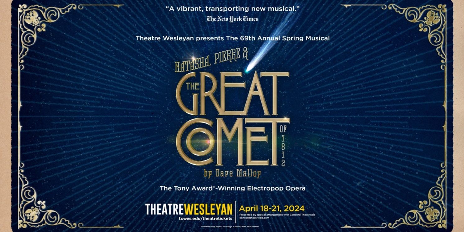NATASHA, PIERRE & THE GREAT COMET OF 1812 Comes to Theatre Wesleyan This April  Image