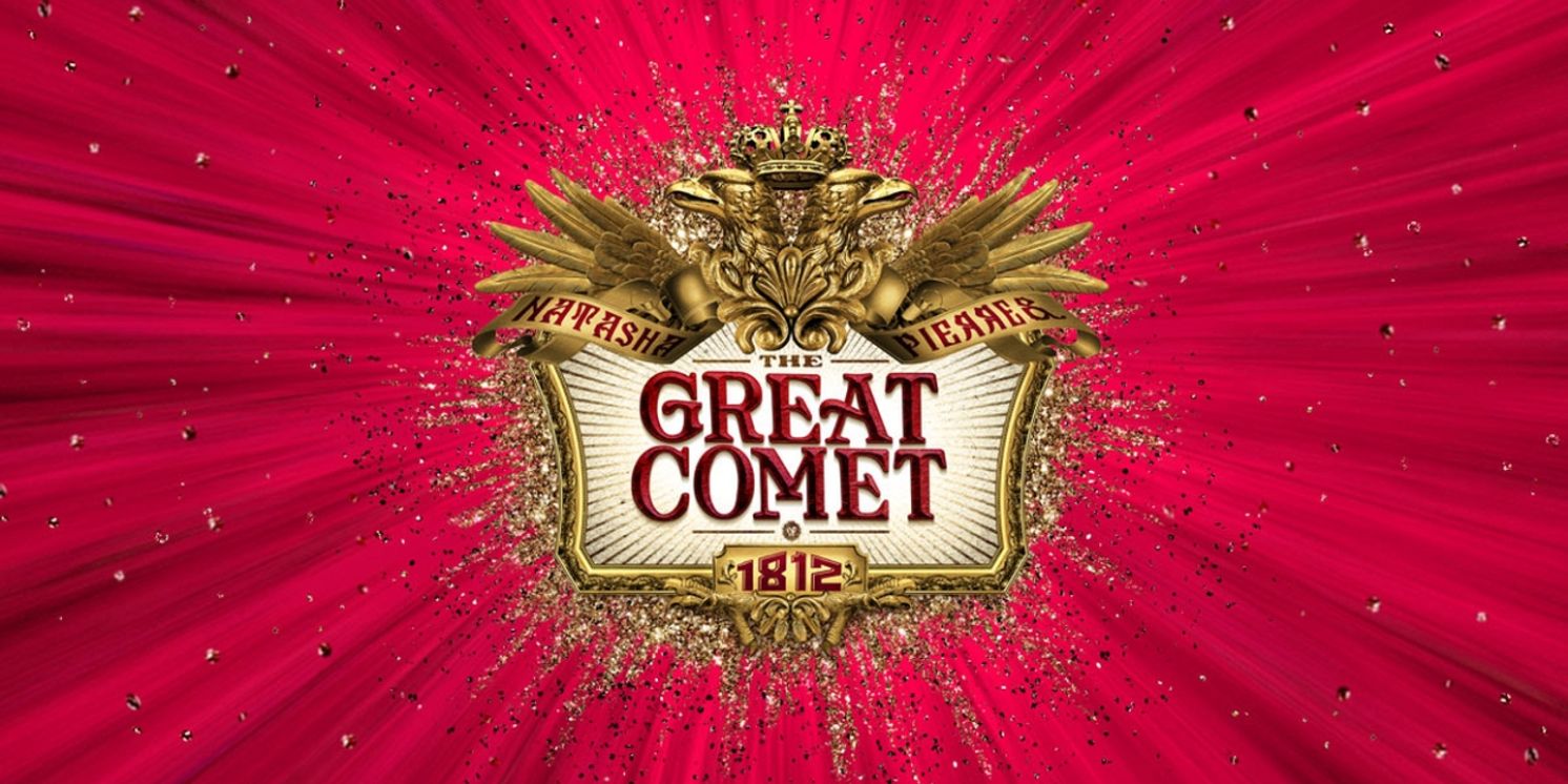NATASHA, PIERRE & THE GREAT COMET OF 1812 Joins Mirvish Season  Image