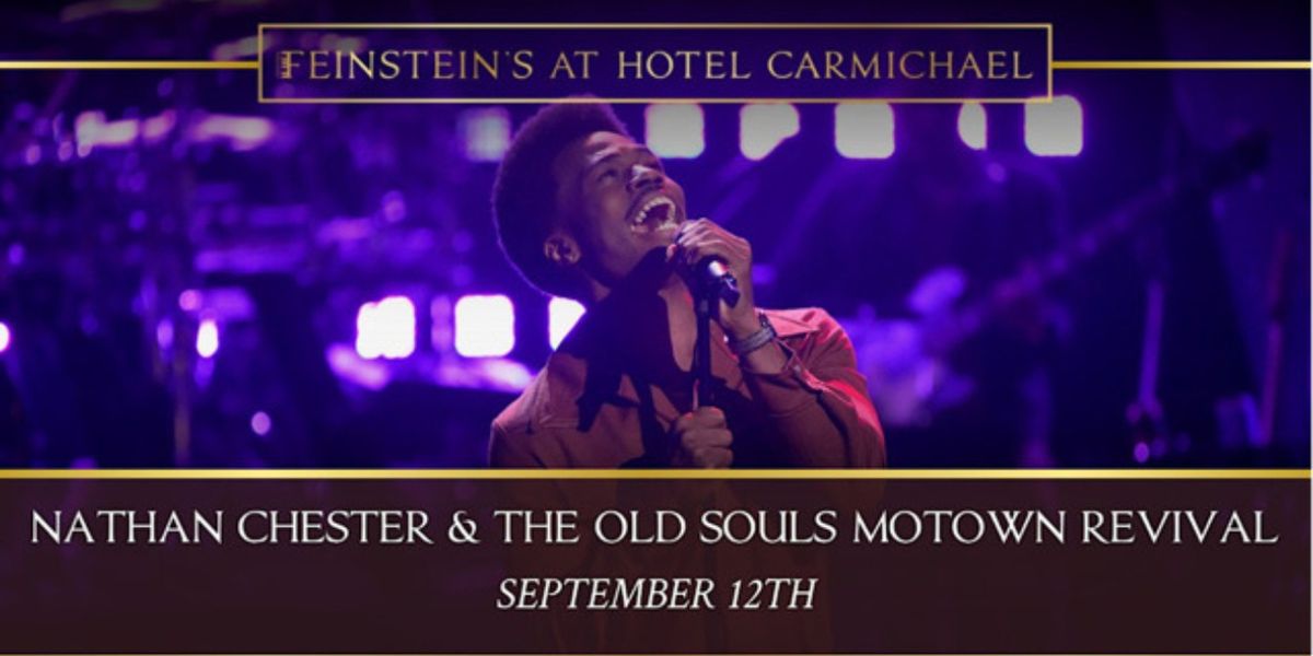 NATHAN CHESTER And THE OLD SOULS MOTOWN REVIVAL to Return to Feinstein's
