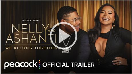 NELLY AND ASHANTI: WE BELONG TOGETHER Season Two to Premiere on Peacock Photo