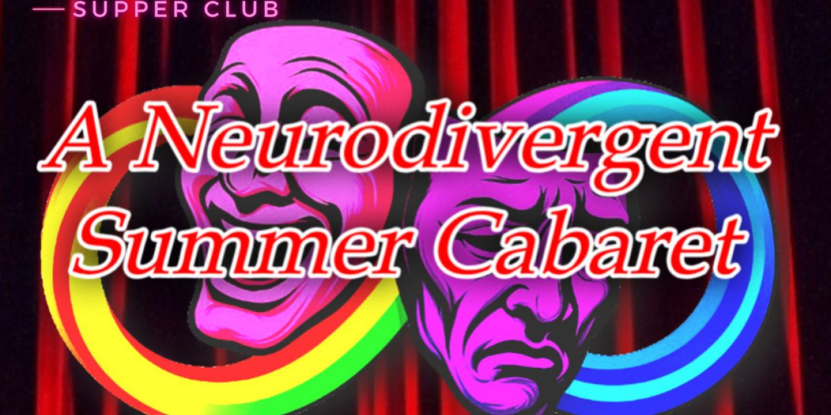 NEURODIVERGENT SUMMER CABARET to Launch Annual Fundraiser at The Green Room 42