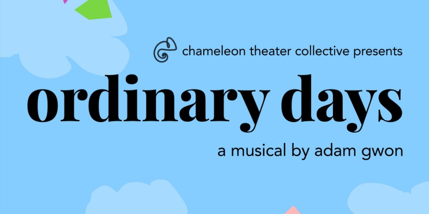 Chameleon Theater Collective To Present ORDINARY DAYS  Image