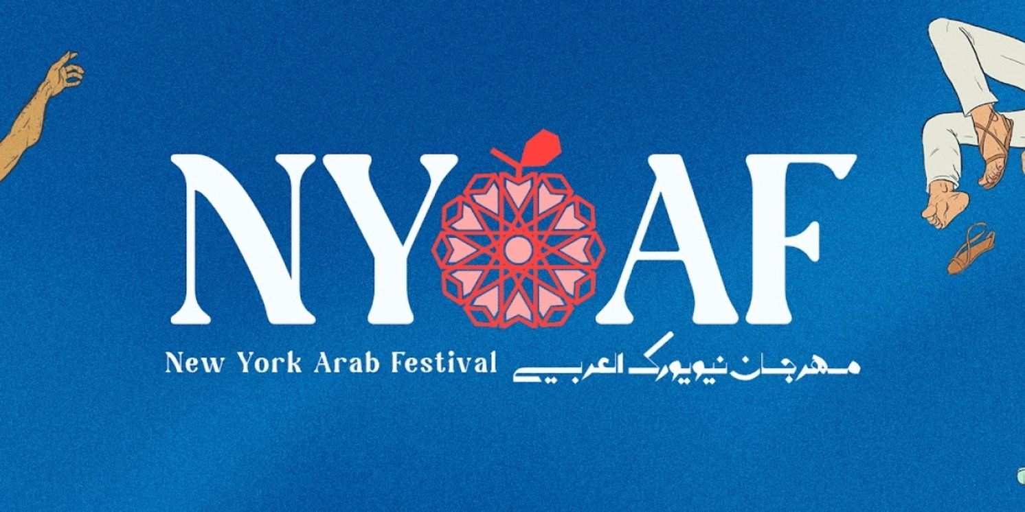 NEW YORK ARAB FESTIVAL 2025 Edition Running Now Through May 30  Image