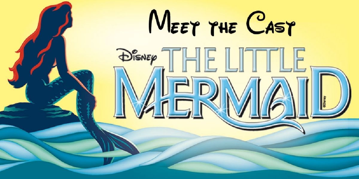 Full Cast Announced for Disney's THE LITTLE MERMAID At La Mirada Theatre For The Performing Arts 