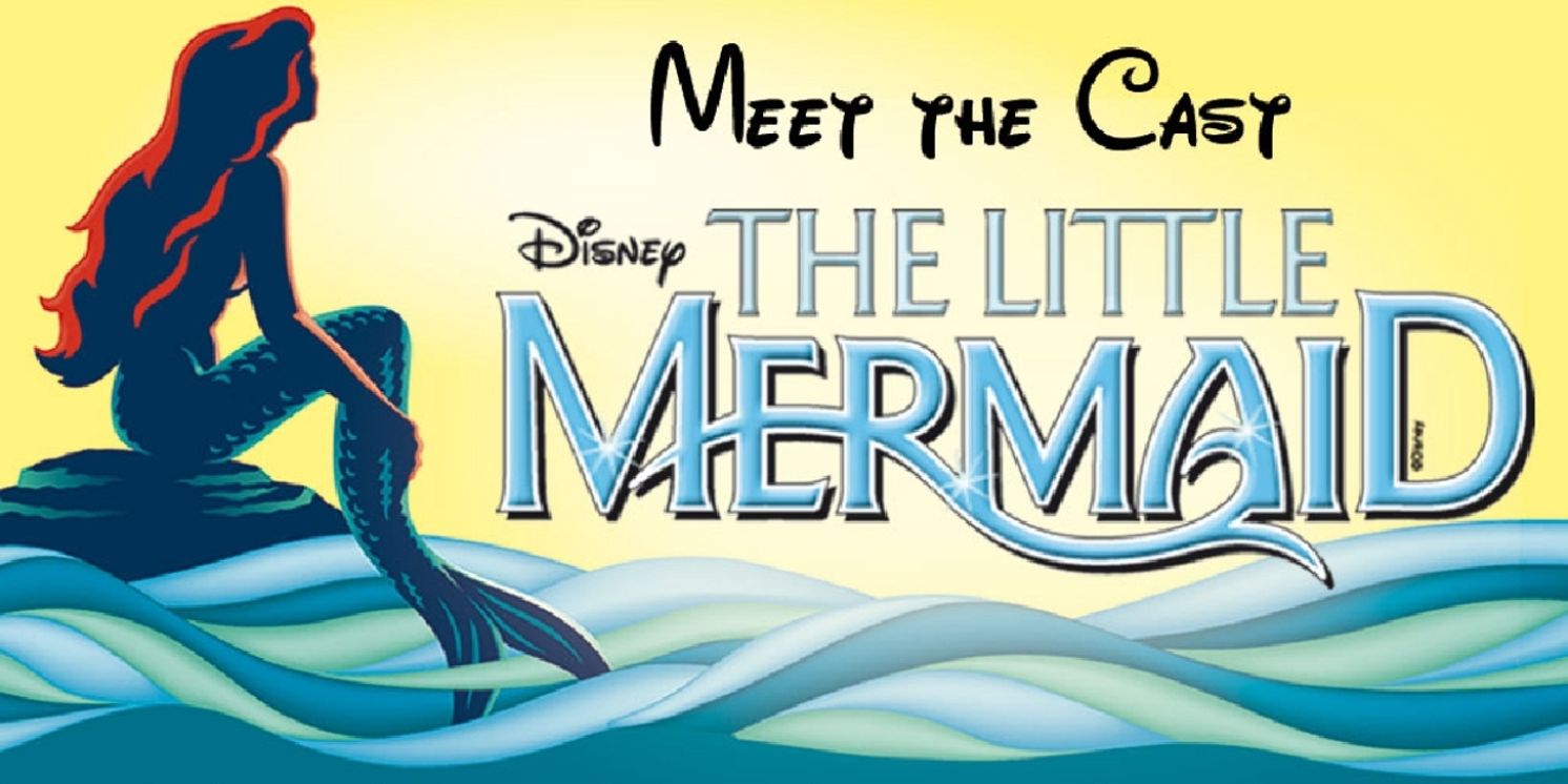 Full Cast Announced for Disney's THE LITTLE MERMAID At La Mirada Theatre For The Performing Arts   Image