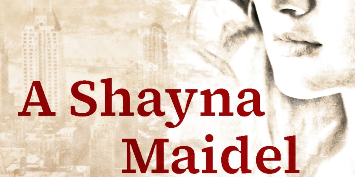 Laguna Playhouse Presents A SHAYNA MAIDEL By Barbara Lebow This March