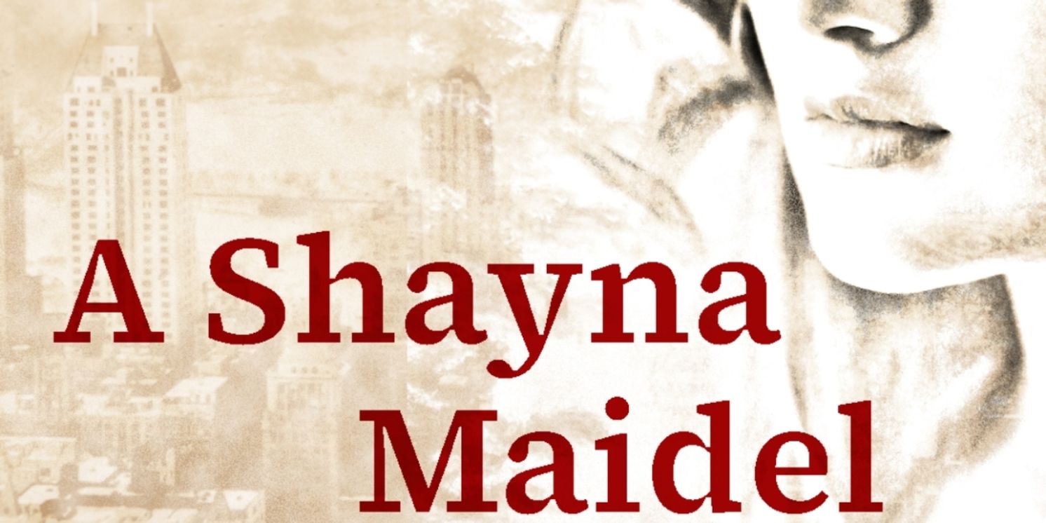 Laguna Playhouse Presents A SHAYNA MAIDEL By Barbara Lebow This March  Image