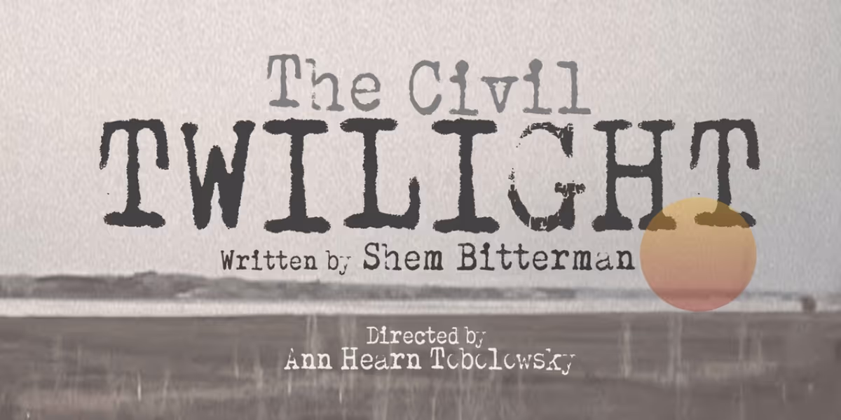 Plays With People Productions and The Road Theatre Company  Present The World Premiere of THE CIVIL TWILIGHT